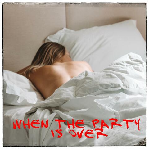 ​When The Party’s Over