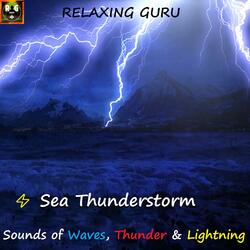 Sea Thunderstorm with Sounds of Waves, Loud Lightning Strikes and Strong Thunder Rumble