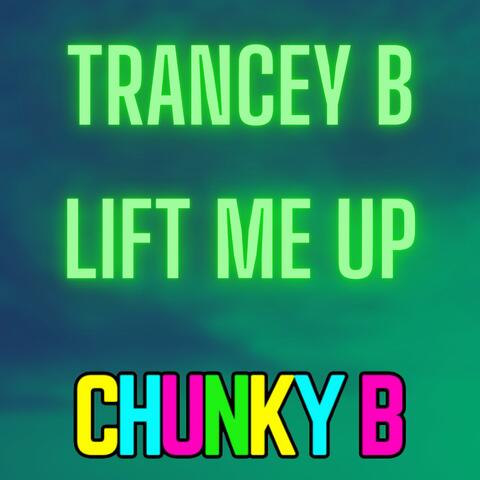 Trancey  Lift Me Up