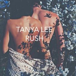 Tanya Lee - Rush