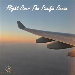 Flight Over The Pacific Ocean 4