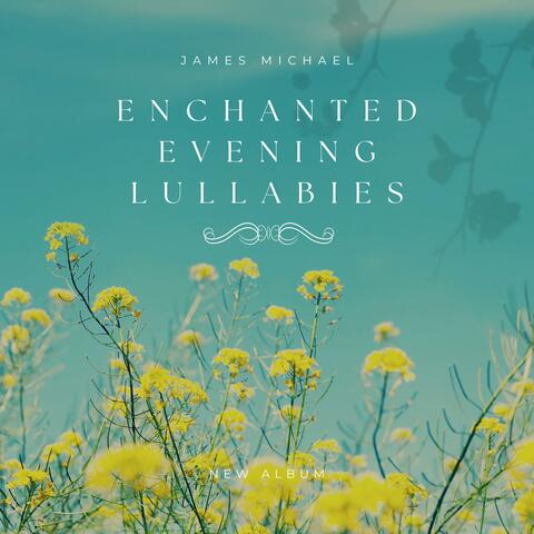 Enchanted Evening Lullabies