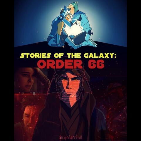 Stories Of The Galaxy - Order 66