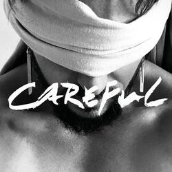 Careful