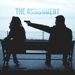 The Assignment