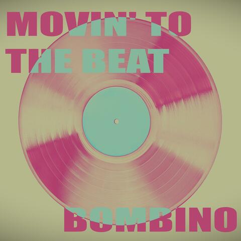 Movin' To The Beat