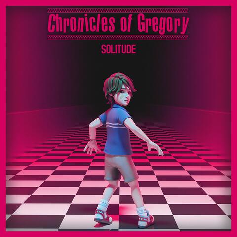 Chronicles Of Gregory Solitude