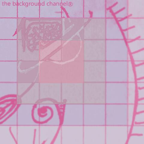 The Background Channel