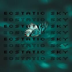 Ecstatic sky