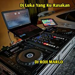 Dj Luka Yang Ku Rasakan