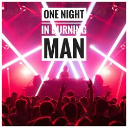 One Night in Burnung Man