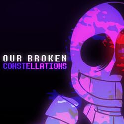 Our Broken Constellations
