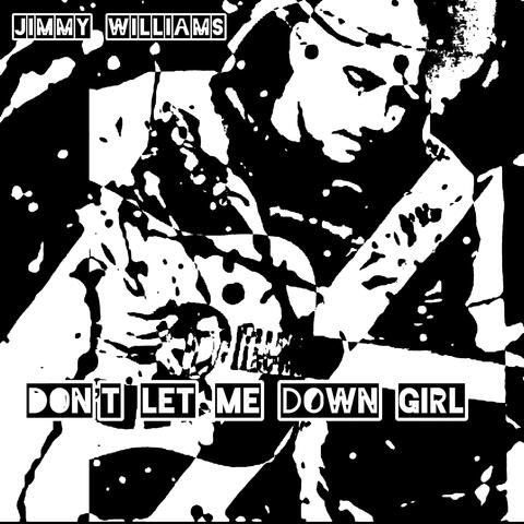 Don't Let Me Down Girl