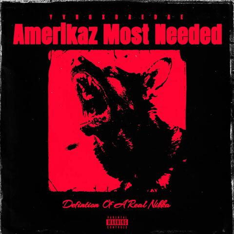 AMERIKAZ MOST NEEDED