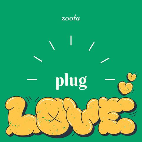 Plug Love