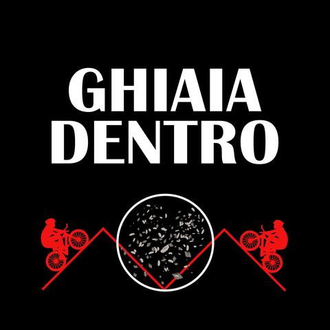 Ghiaia Dentro