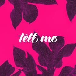 Tell Me