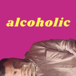 Alcoholic