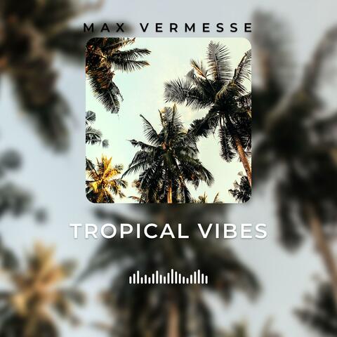tropical vibes