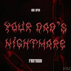 Your Dad's Nightmare