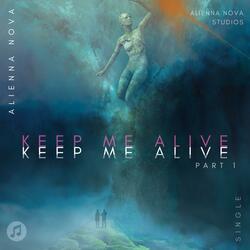 Keep me Alive