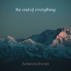 the end of everything (speed up)