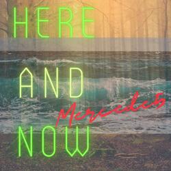 Here And Now