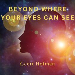 Beyond where your eyes can see