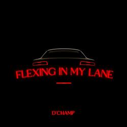 Flexin' In My Lane
