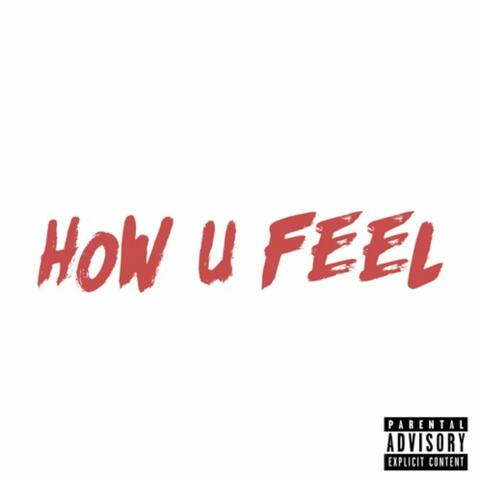 How U Feel
