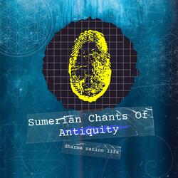Sumerian Chants Of Antiquity