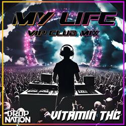 MY LIFE (VIP Club Mix)