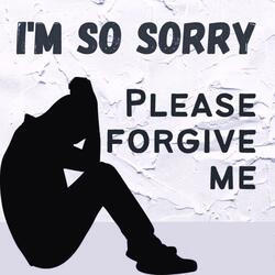 Forgive me
