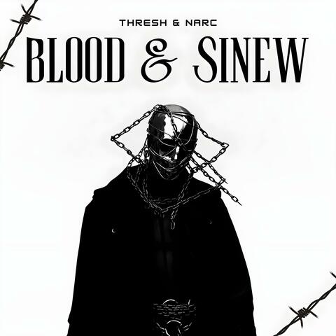 BLOOD AND SINEW