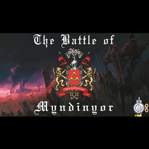 The Battle Of Myndinyor
