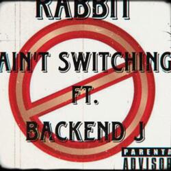Ain't Switching