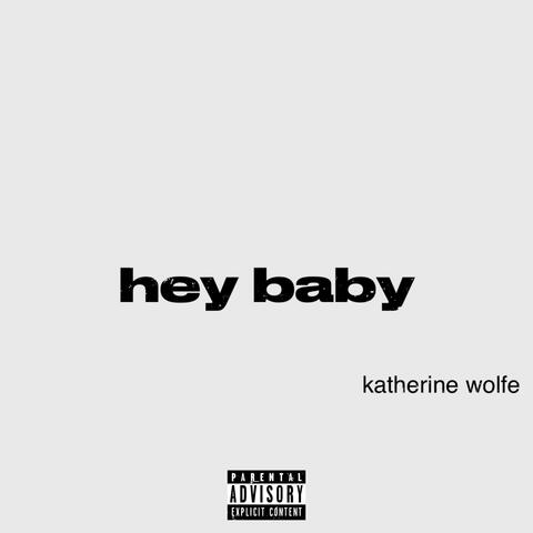 hey baby
