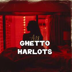 GHETTO HARLOTS