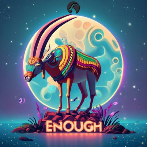 Enough
