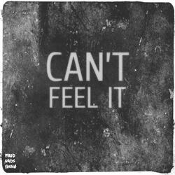 Can't Feel It