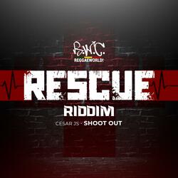 Shoot Out (Rescue Riddim)