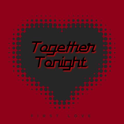 Together Tonight