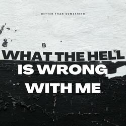 Self Centered and Hated