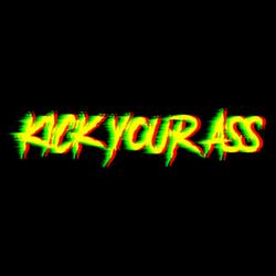 Kick Your Ass