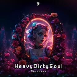 HeavyDirtySoul