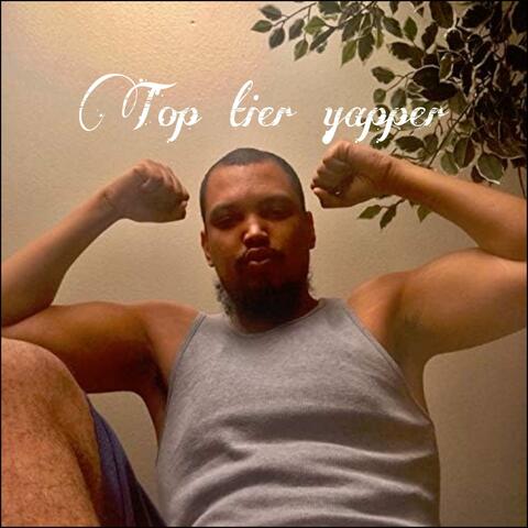 Top Tier Yapper