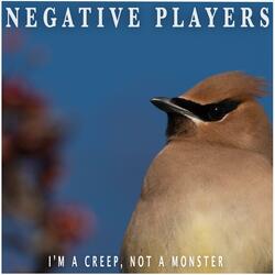 I'm a Creep, Not a Monster