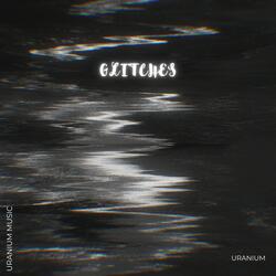 Glitches