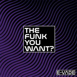 The Funk You Want?