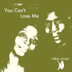 You Can't Lose Me